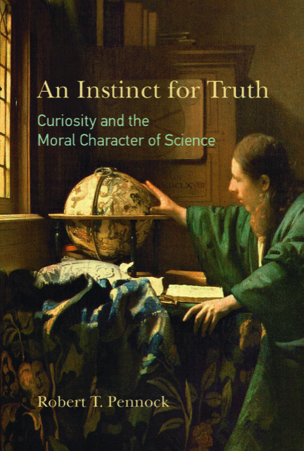 Book cover of An Instinct for Truth: Curiosity and the Moral Character of Science