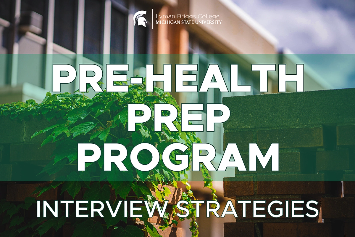 Pre-Health Prep Program Interview Strategies graphic with a white Lyman Briggs College wordmark against a backdrop of the center wing of Holmes Hall