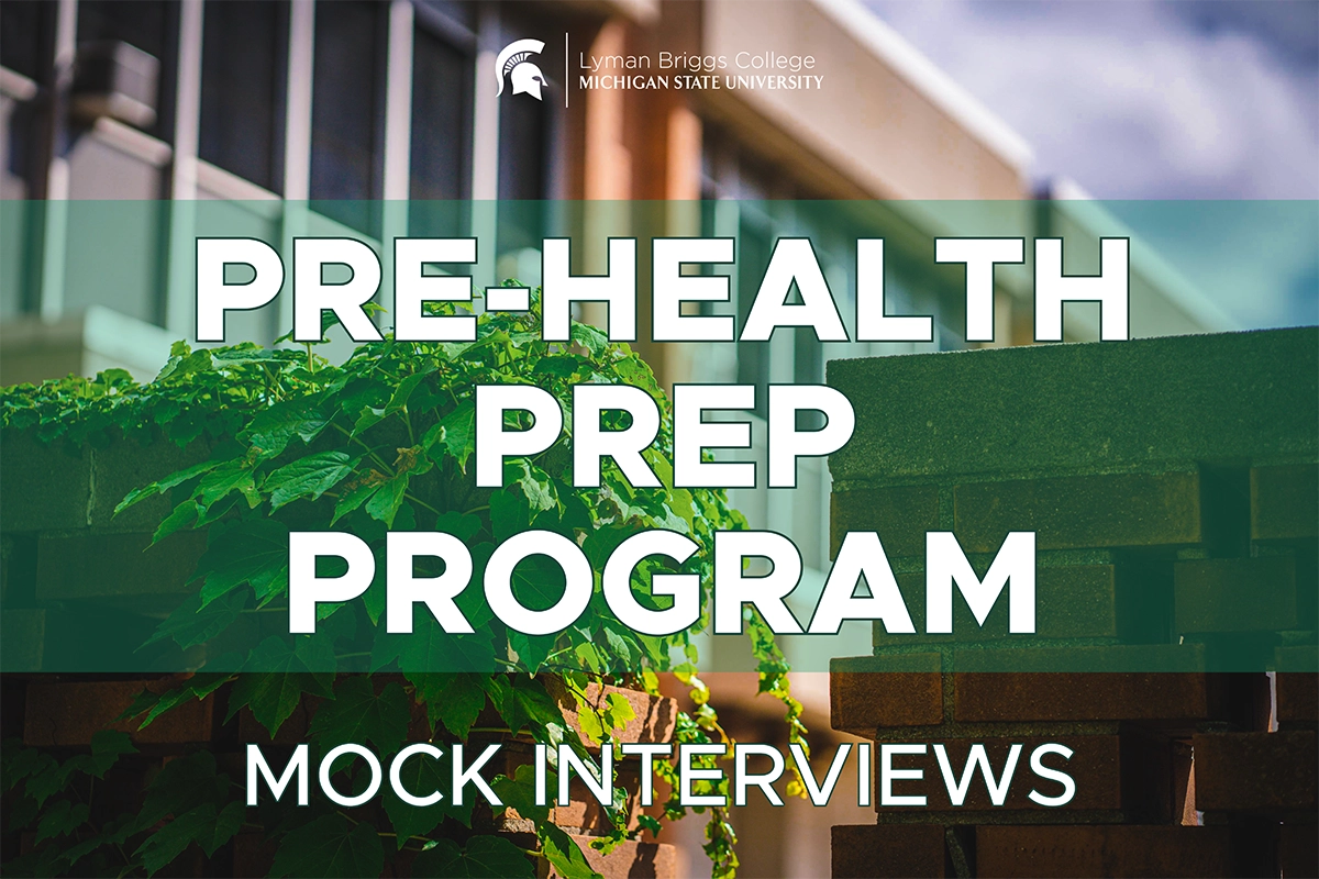 Holmes Hall Center wing in the background. White Lyman Briggs wordmark with the words Pre-Health Prep Program Mock Interviews