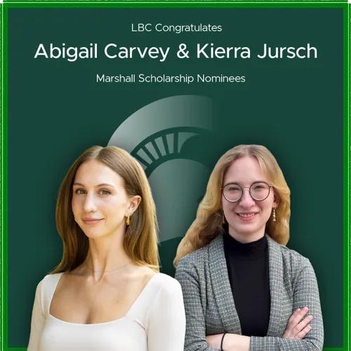 LBC congratulations Abigail Carvey and Kierra Jursch on their 2025 Marshall Scholarship nomination. Spartan green background with a Spartan helmet, photos of Abigail and Kierra overlaid